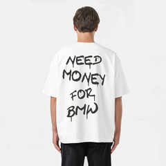 Camiseta Need Money For BMW